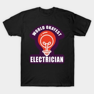 World Okeyst Electrician typographyfor Electricians and workers T-Shirt